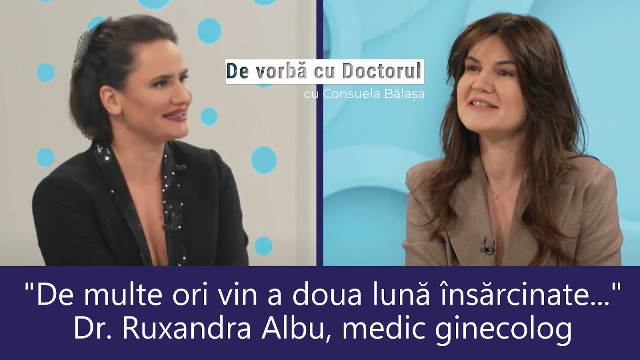 TROMPELE UTERINE: STRUCTURĂ, FUNCȚIE, BOLI - DR. RUXANDRA ALBU - DE VORBĂ CU DOCTORUL
