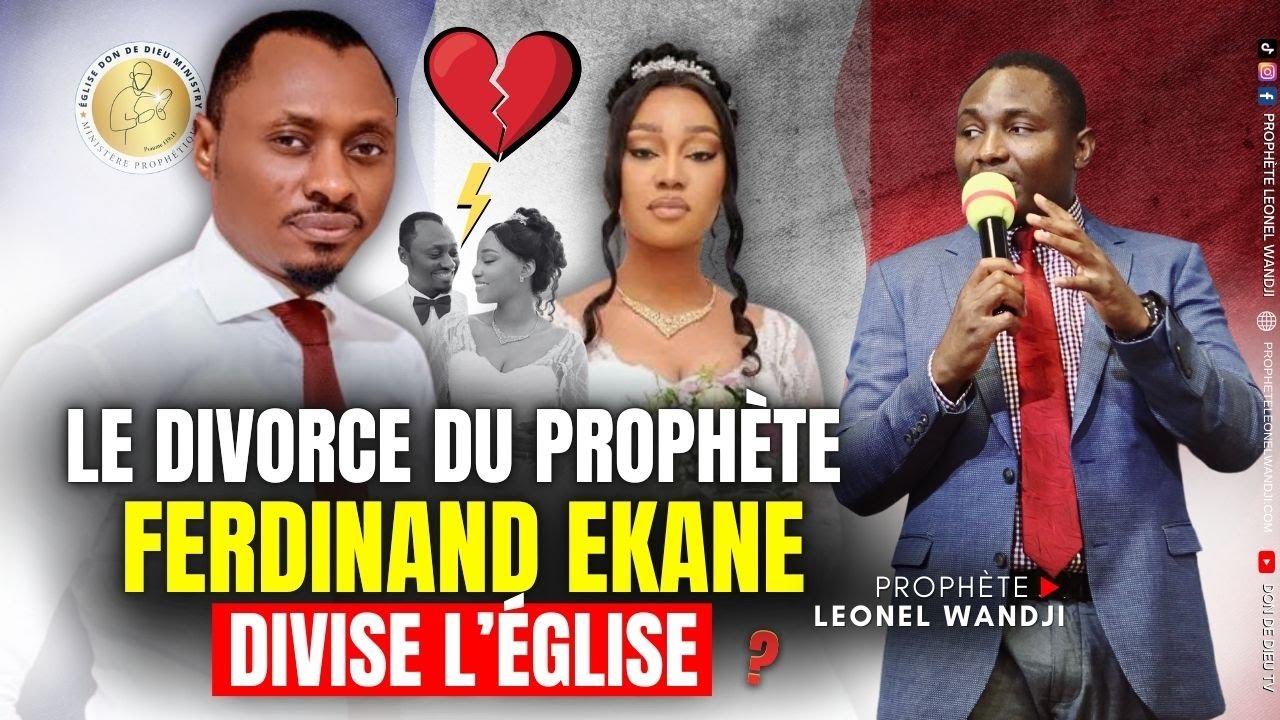LE DIVORCE DU PROPHÈTE FERDINAND EKANÉ DIVISE L'ÉGLISE ? 🇨🇲 🇫🇷 | Prophète Leonel Wandji