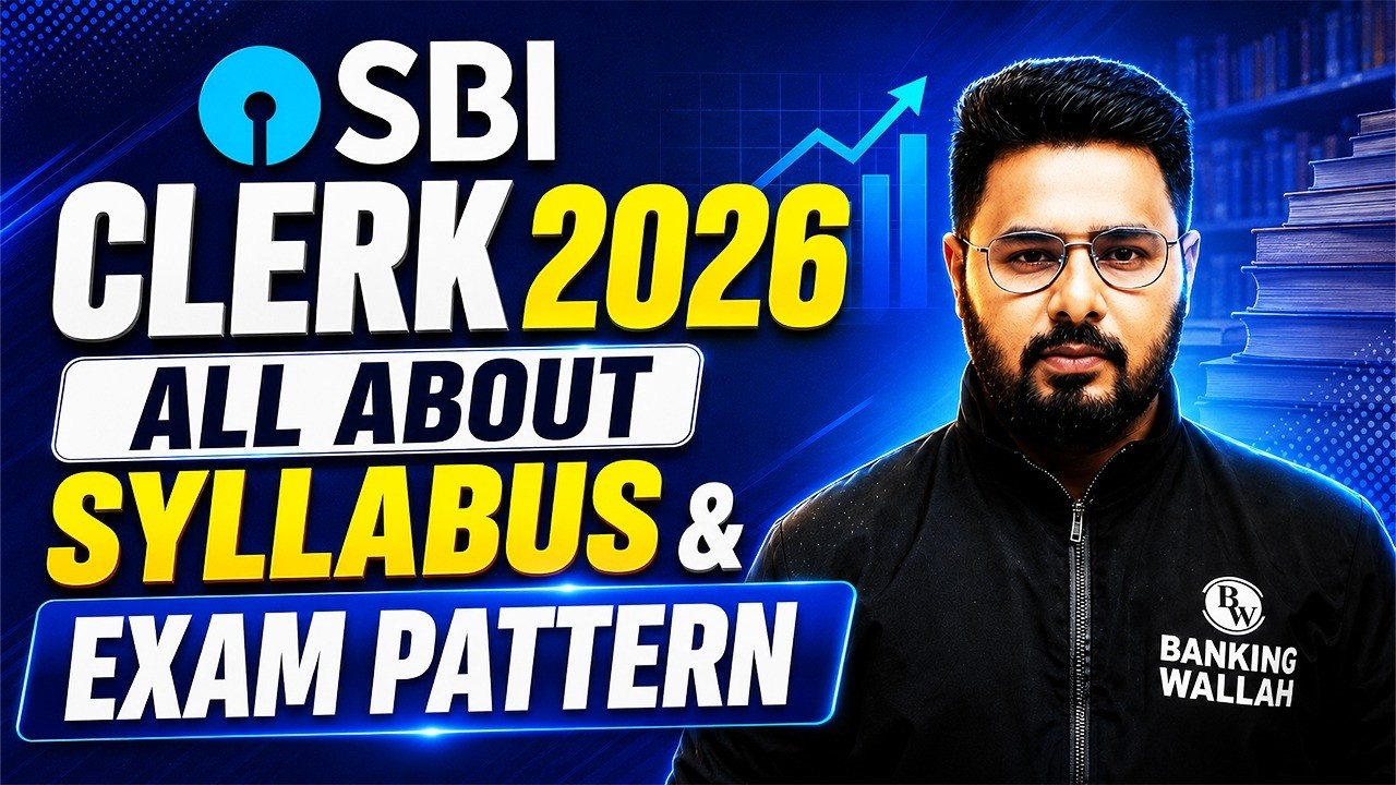 SBI Clerk 2026 Syllabus & Exam Pattern 🔥 | Complete Details | SBI Clerk 2026 Preparation