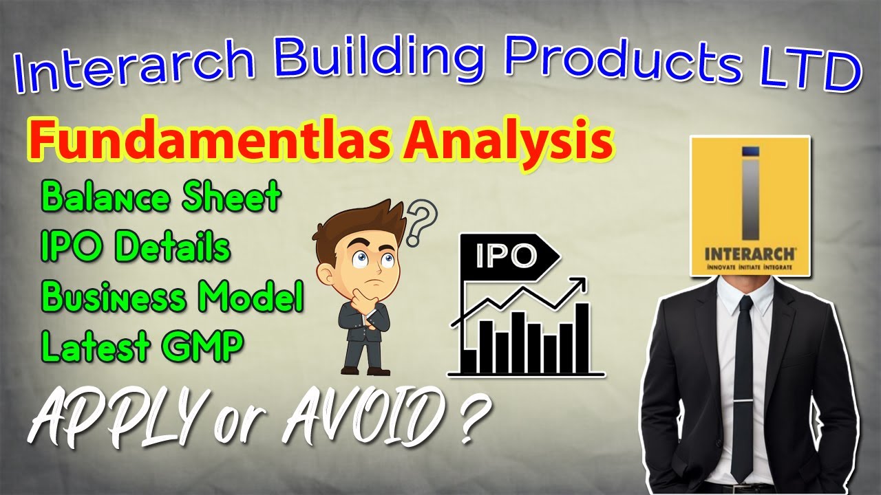 Interarch Building Products LTD IPO Review and Fundamentlas Analysis | Latest GMP | Balance Sheet