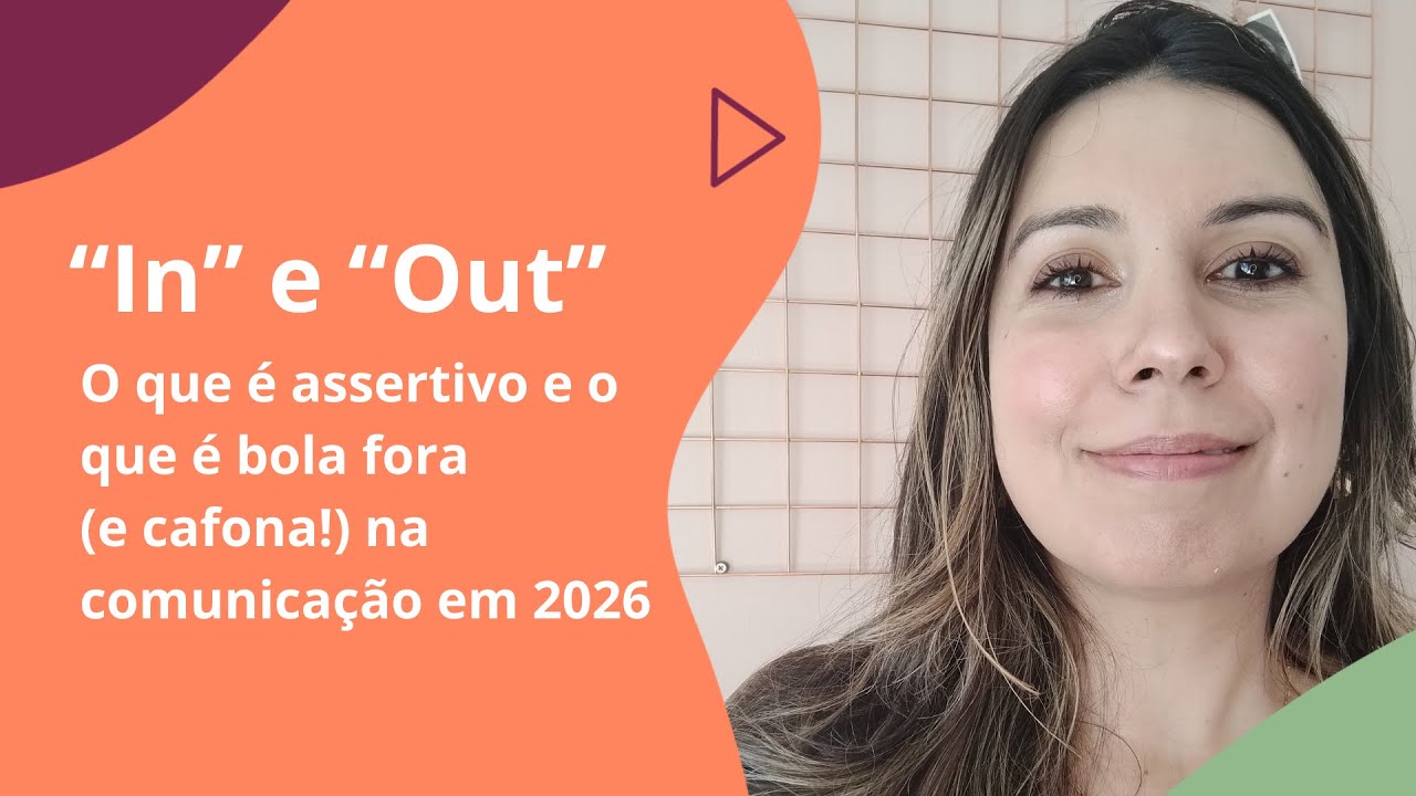 Comunicação 2026: o que é assertivo e que caiu de moda