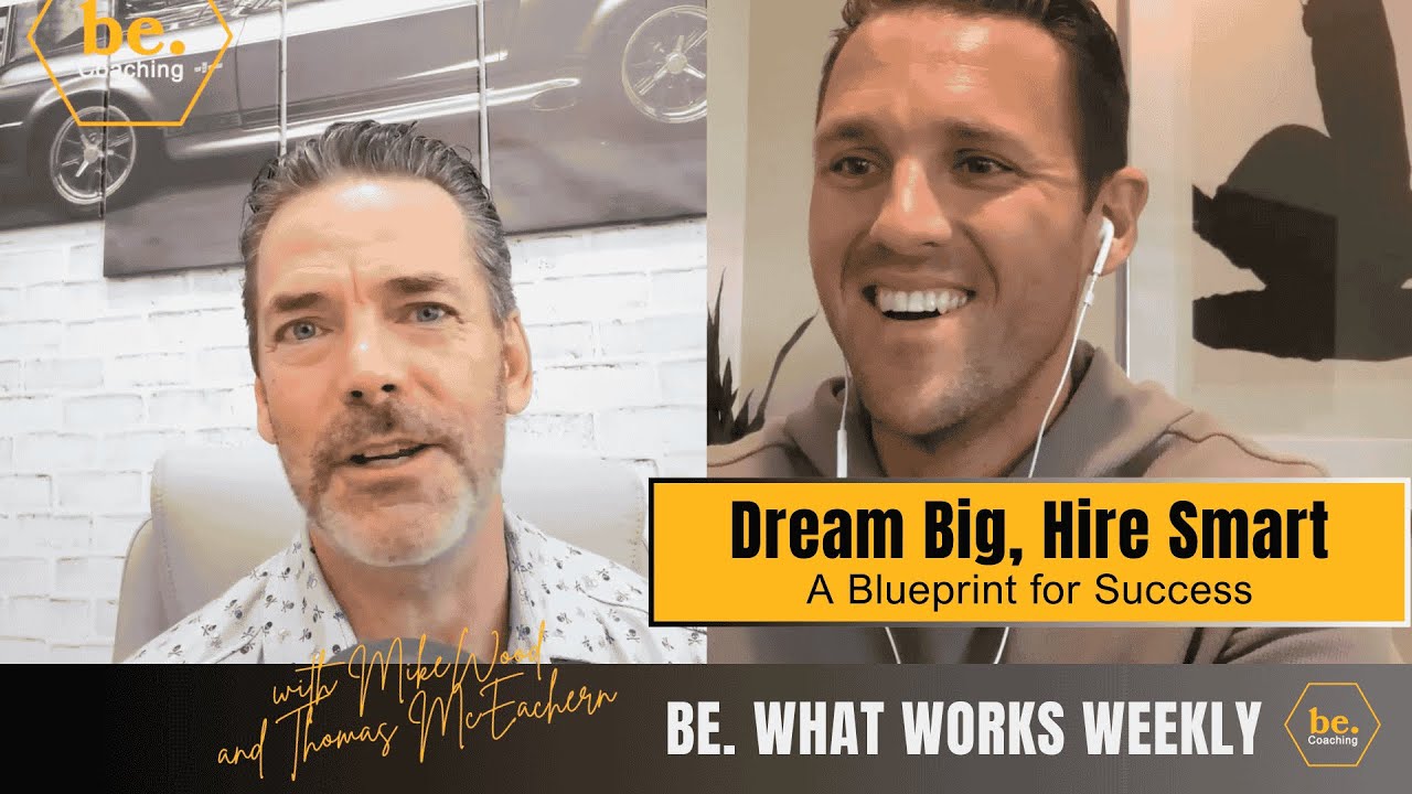 Dream Big, Hire Smart: A Blueprint for Success