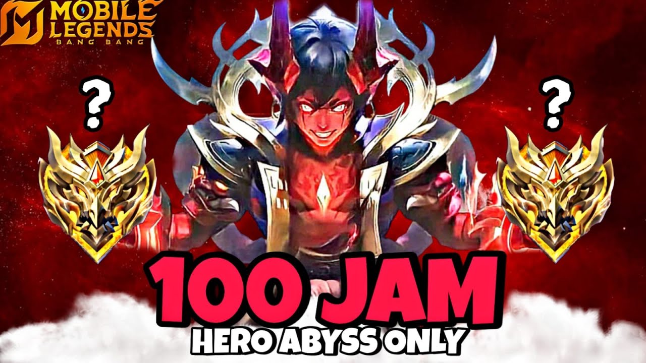 100 Jam Mobile Legends tapi Hero Abyss Only