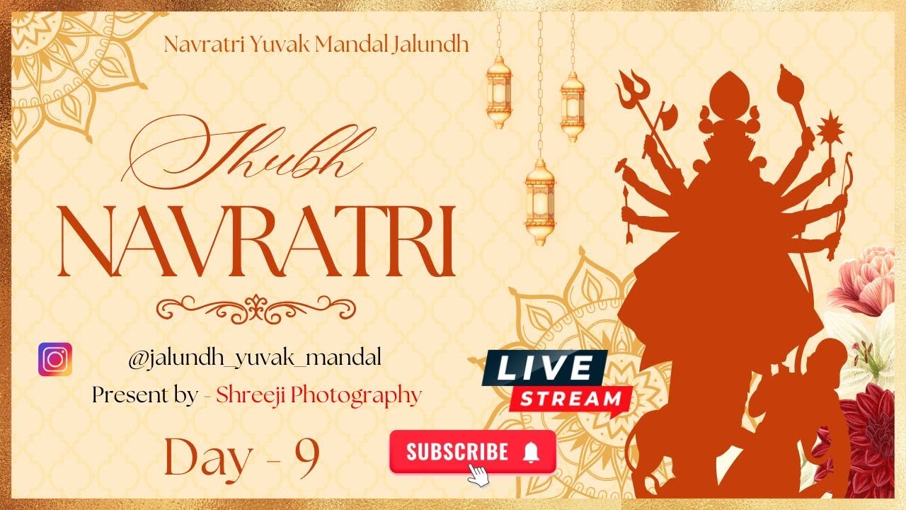 Day - 9 Jalundh Navratri Live Streaming
