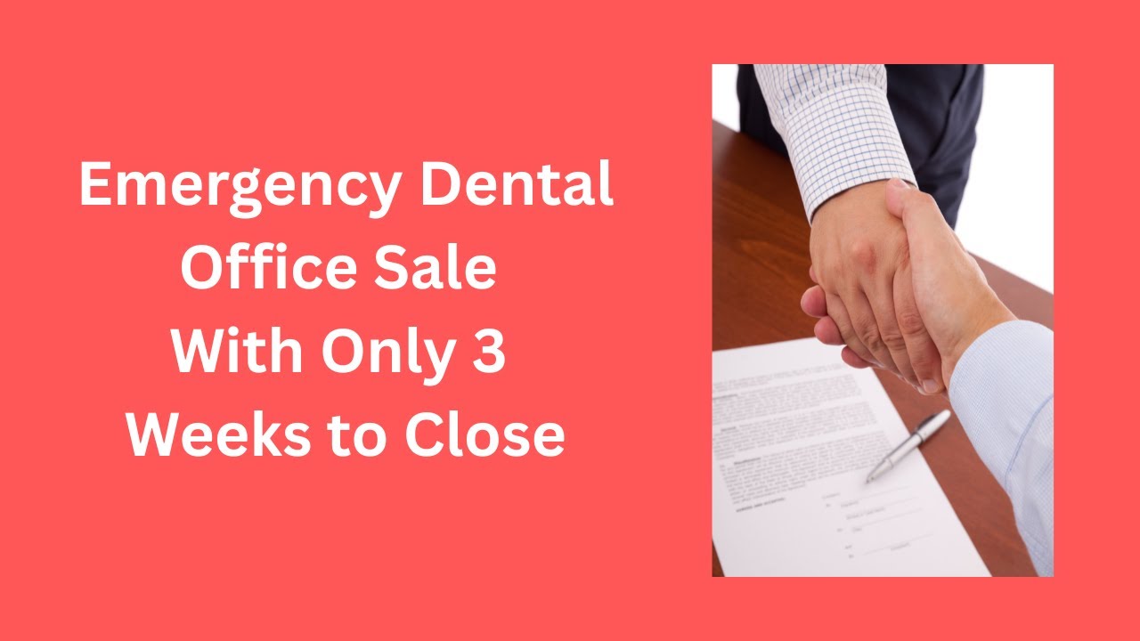 Emergency Dental Office Sale With Only 3 Weeks to Close | Selling Dental Practices With Dr. Gary DDS