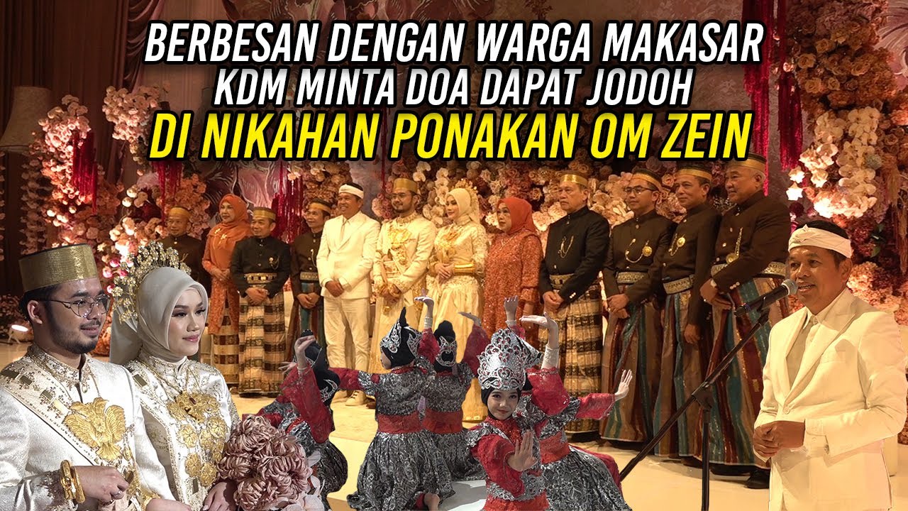 BERBESAN DENGAN WARGA MAKASAR | KDM MINTA DOA DAPAT JODOH DI NIKAHAN PONAKAN OM ZEIN