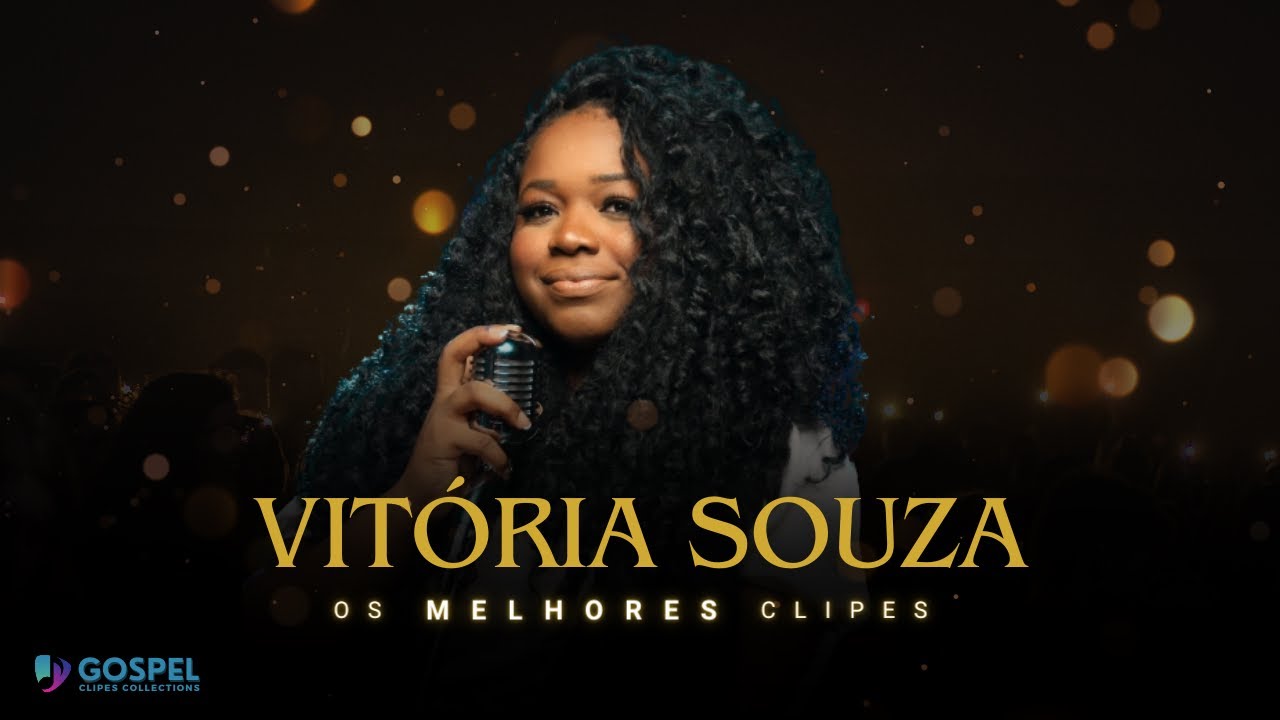 Vitória Souza | Os Melhores Clipes [Coletânea Vol. 3]