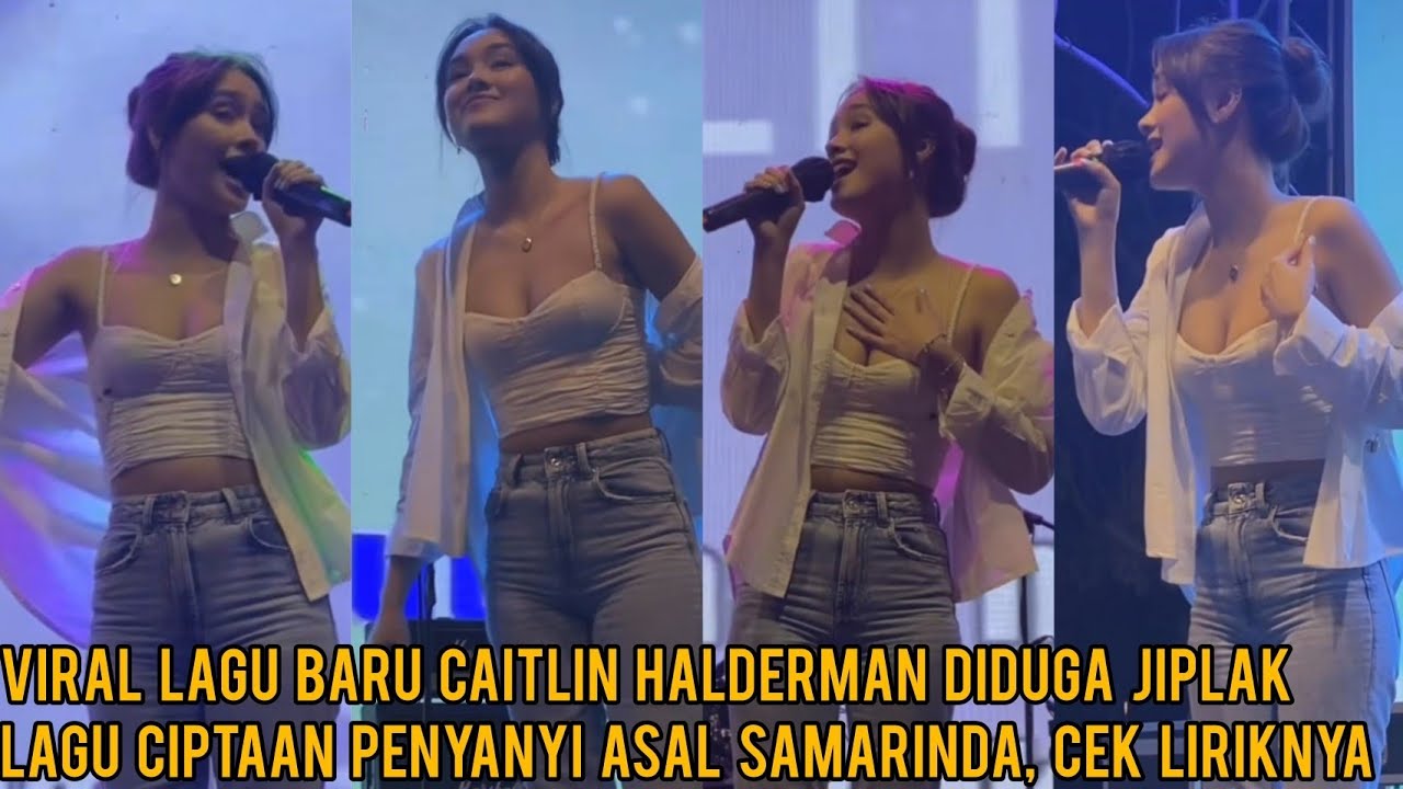 CAITLIN HALDERMAN HOT NEWS ● Viral Lagu Baru Caitlin Diduga Jiplak Ciptaan Penyanyi Asal Samarinda
