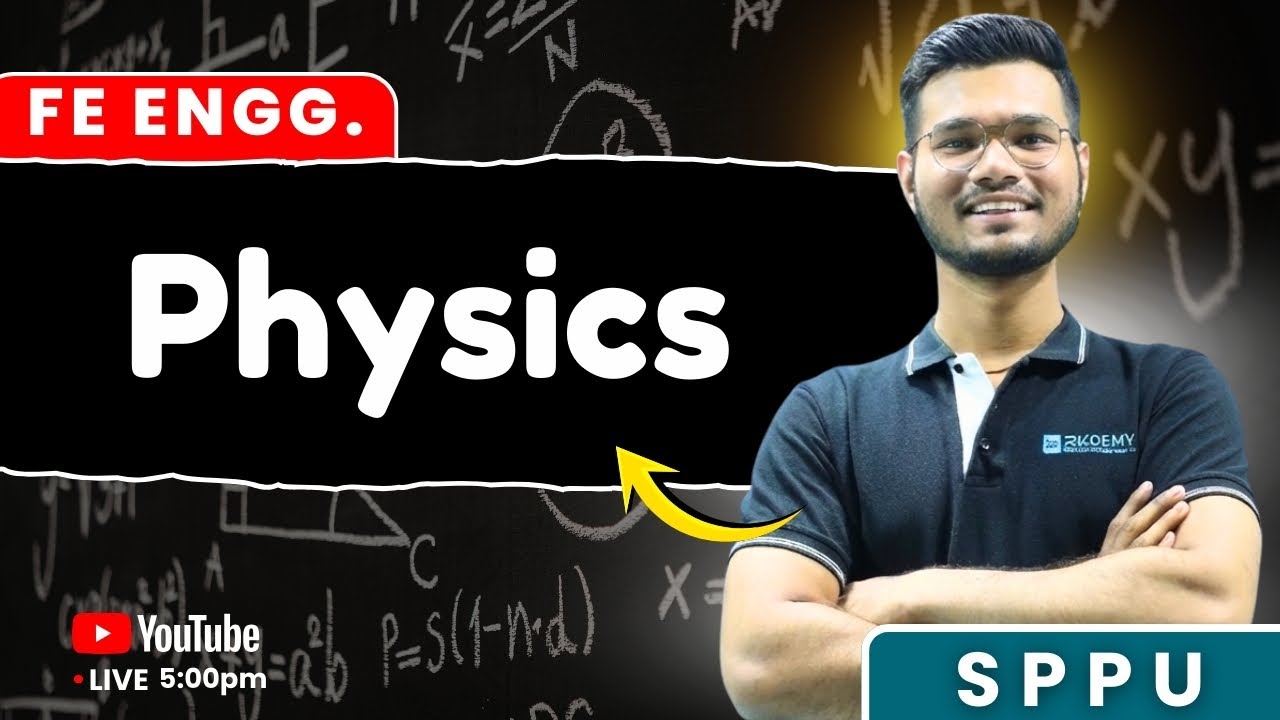 Physics for FE Engineering | SPPU University | Conceptual Lecture | SOHAM SIR