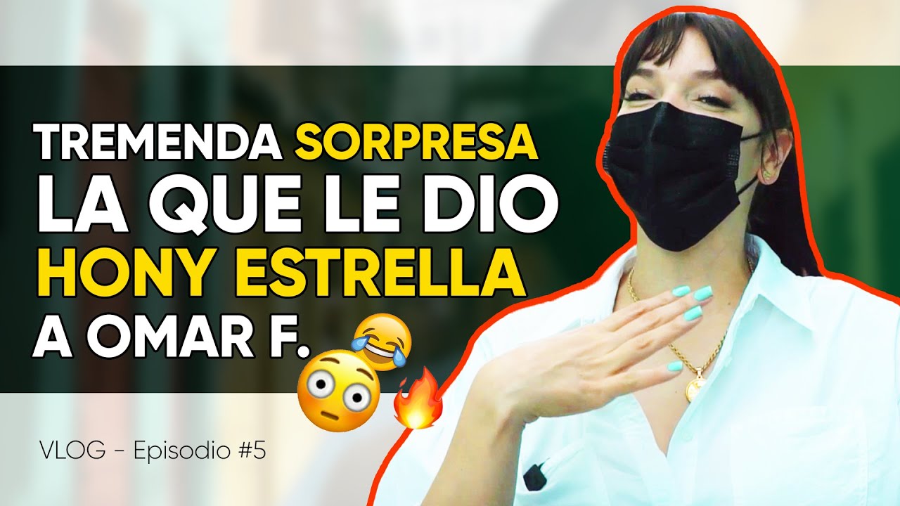 Hony Estrella la da TREMENDA SORPRESA a Omar Fernández...🤭😅 - Episodio 5 - VLOG