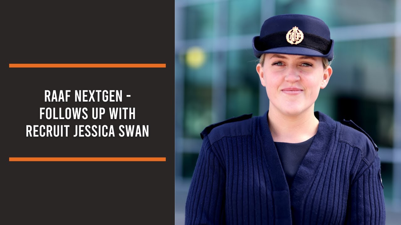 RAAF NextGen - follows up with recruit Jessica Swan