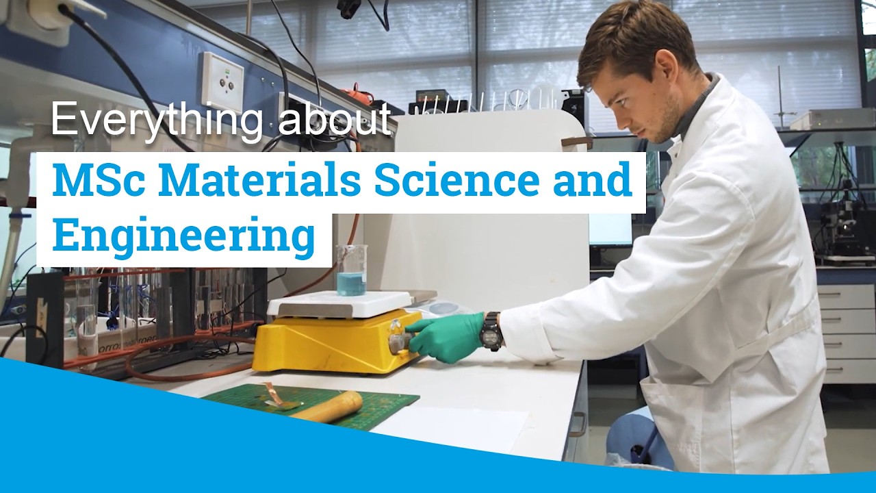 TU Delft - MSc Materials Science and Engineering - The right choice for you?
