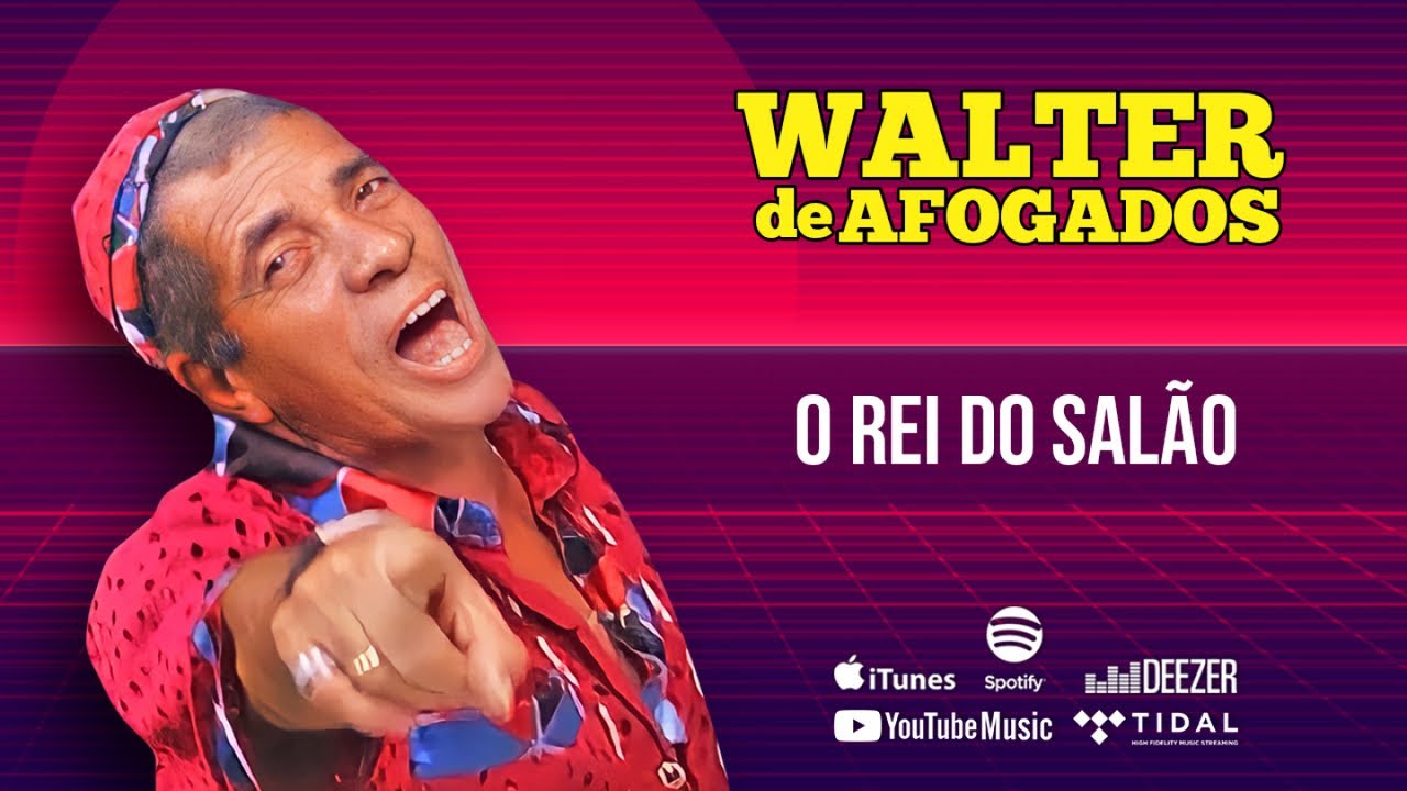Walter de Afogados - O Rei do Salão (Videoclipe)
