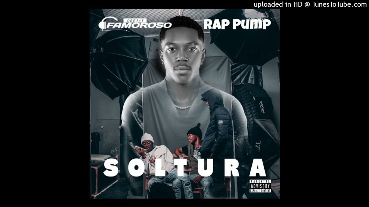 DJ Famoroso - Soltura (feat. Rap Pump)