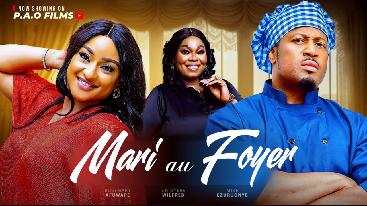 MARI AU FOYER - Nouveau film 2025 avec Mike Ezuruonye Chinyere Winifred Rosie Afuwape