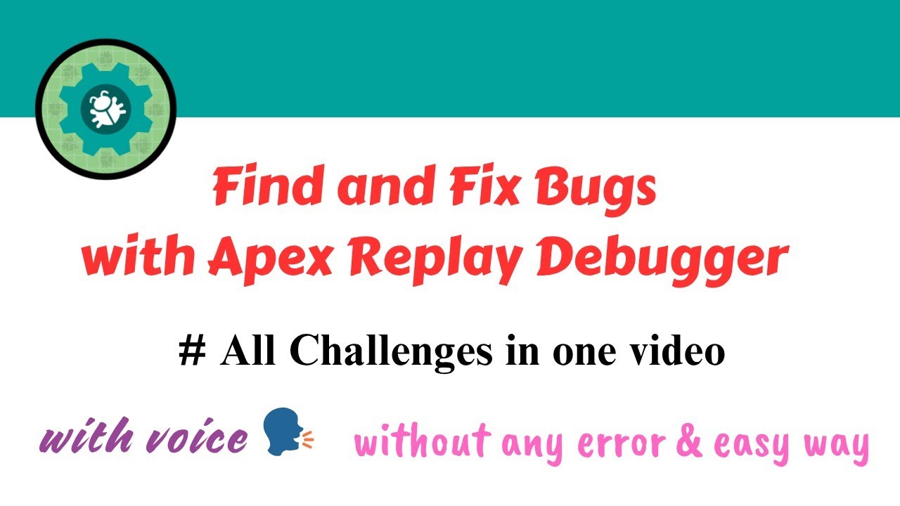 Find and Fix Bugs with Apex Replay Debugger || All Challenges in one video || Salesforce | Trailhead