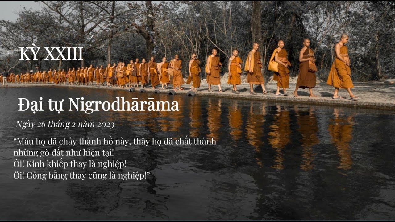 Kỳ XXIII - Đại Tự Nigrodhārāma | Theo Dấu Chân Phật | Tỳ-khưu Chơn Tín