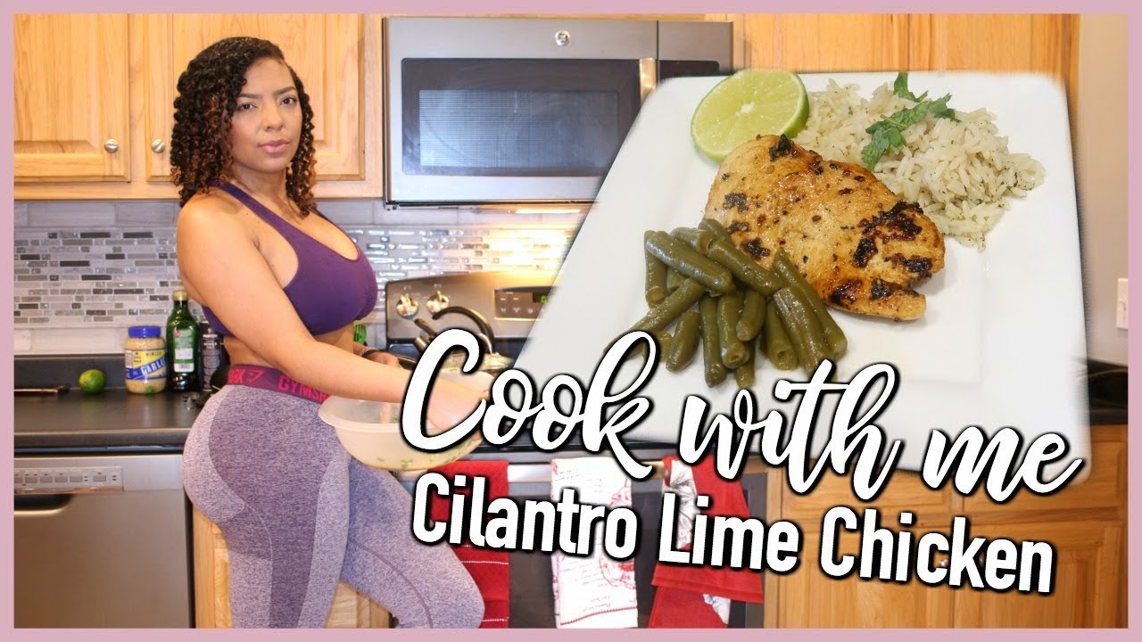 COOK WITH ME CILANTRO LIME CHICKEN | COOKING WITH KRISTYNALEXIS