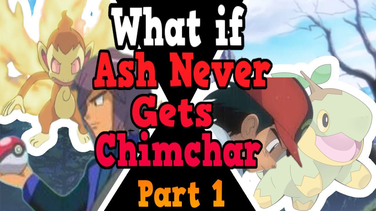 What If Ash Never Get Chimchar? Part 1 | Pokémon What If