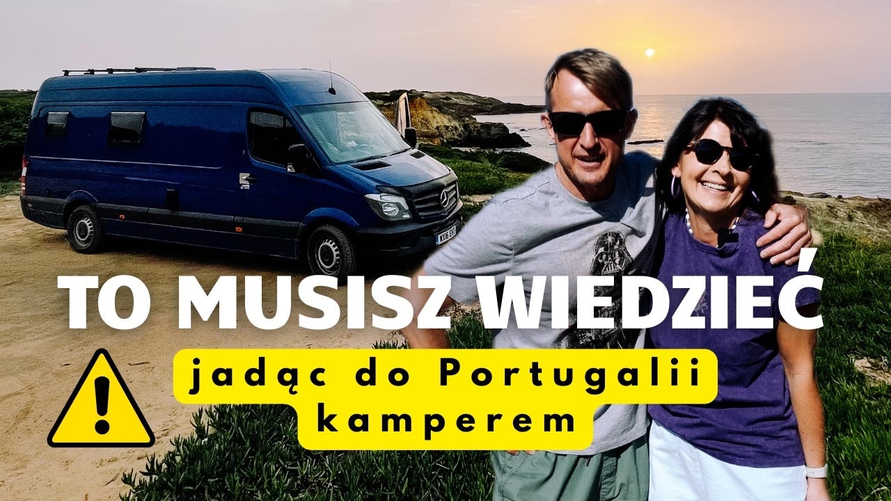 264. Czy Portugalia to (NIE) dobry kraj na Vanlife? To musisz wiedzieć zanim pojedziesz kamperem!