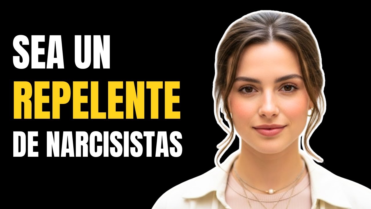 ¿Cómo Convertirse en un REPELENTE Para Cualquier Narcisista?