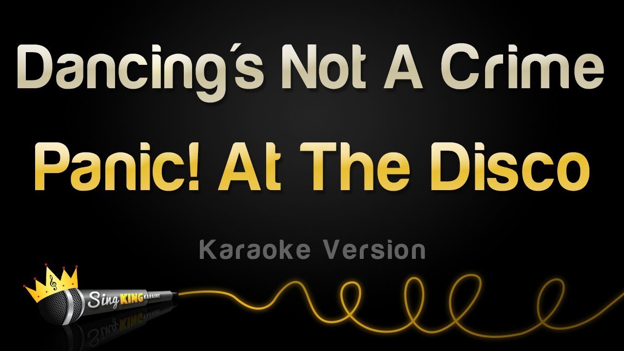 Panic! At The Disco - Dancing's Not A Crime (Karaoke Version)