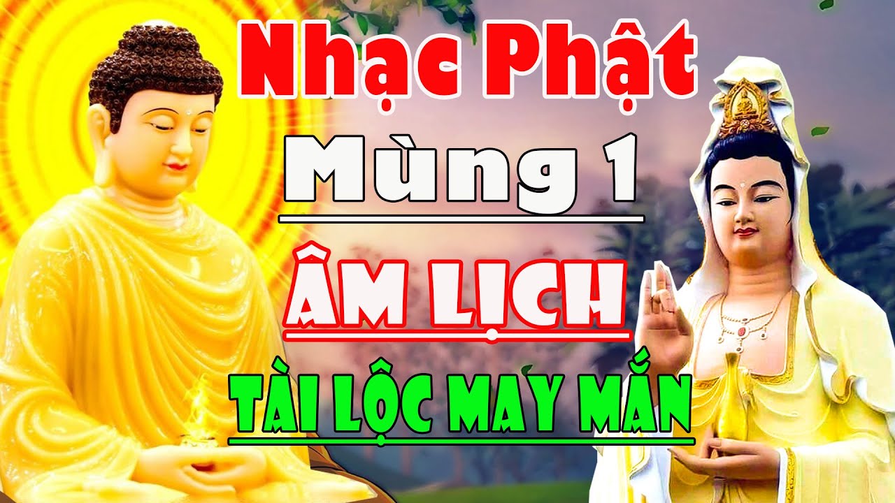 Nhạc Phật - Liên Khúc Nhạc Phật MÙNG 1,#TUYỂN CHỌN NHẠC ĐẠO PHẬT#NGÀY MÙNG 1 BẠN NGHE SẼ MAY MẮN