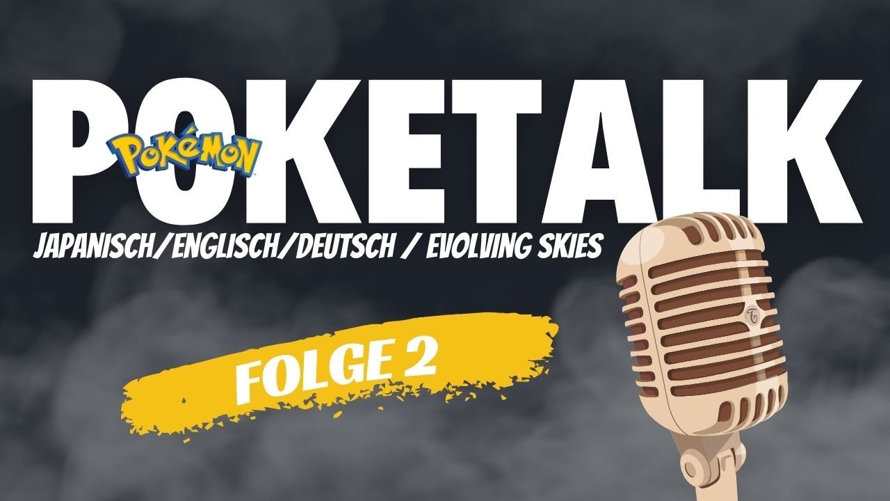 Pokemon Investment - Poketalk Folge 2 (Japanisch vs. Englisch vs. Deutsch / Evolving Skies)