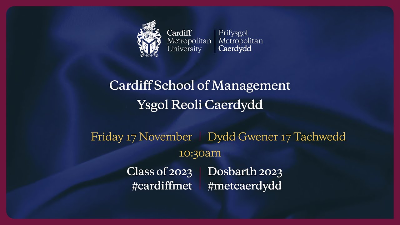 Cardiff School of Management | Cardiff Metropolitan University Graduation 2023