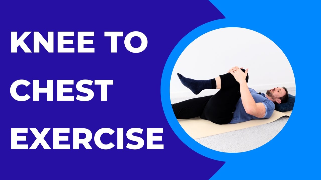 Knee to Chest Exercise to Reduce Hip and Back Pain