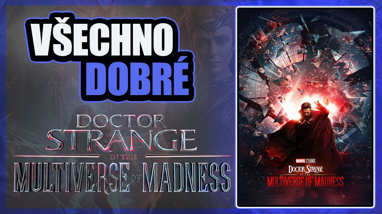 Všechno DOBRÉ ve filmu Doctor Strange v mnohovesmíru šílenství!