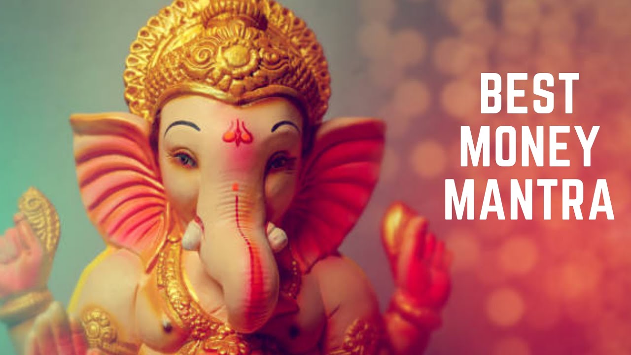 Mantra Ganesha - BEST MONEY MANTRA