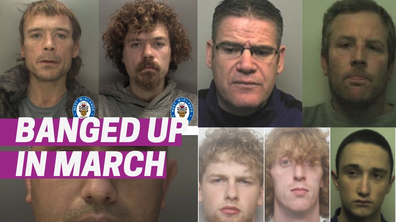 Banged up in March - The latest Midlands criminals sentenced to jail