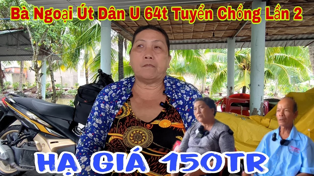 Sốc Bà Ngoại Út Dân U 64t tuyển Chồng Lần 2 Hạ giá 150tr