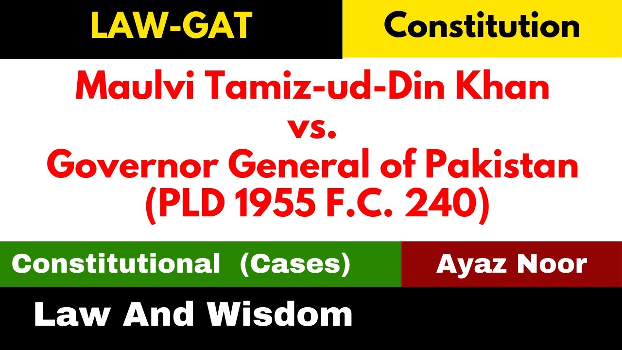 Maulvi Tameez Uddin vs. Federation of Pakistan(1955) || LAW GAT || Ayaz Noor