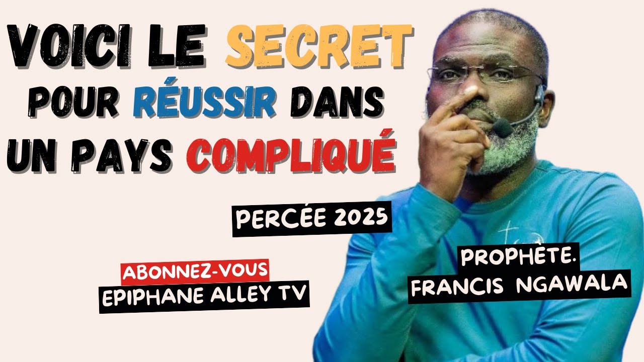 3 Secrets pour Réussir dans un Territoire Hostile - Prophète Francis Ngawala