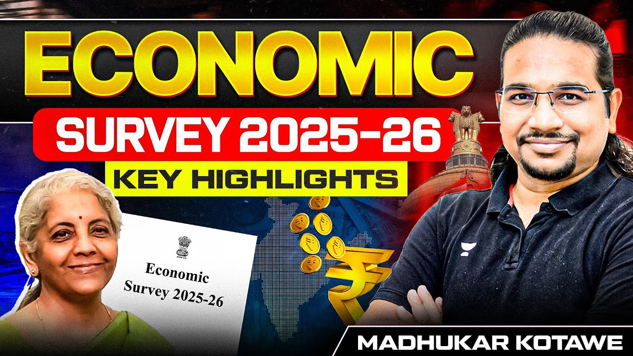 Economic Survey 2026: Key Highlights for UPSC & All Competitive Exams | Madhukar Kotawe