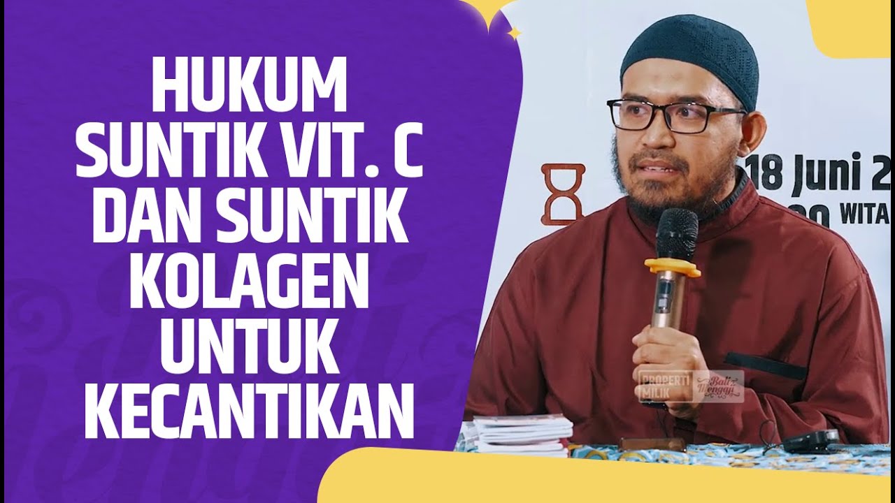Hukum Suntik Vitamin C & Suntik Kolagen Untuk Kecantikan - Ust dr. Raehanul Bahraen, M.Sc., Sp.PK