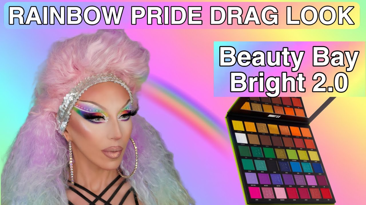 BEAUTY BAY BRIGHT 2.0 PRIDE RAINBOW DRAG MAKEUP TUTORIAL