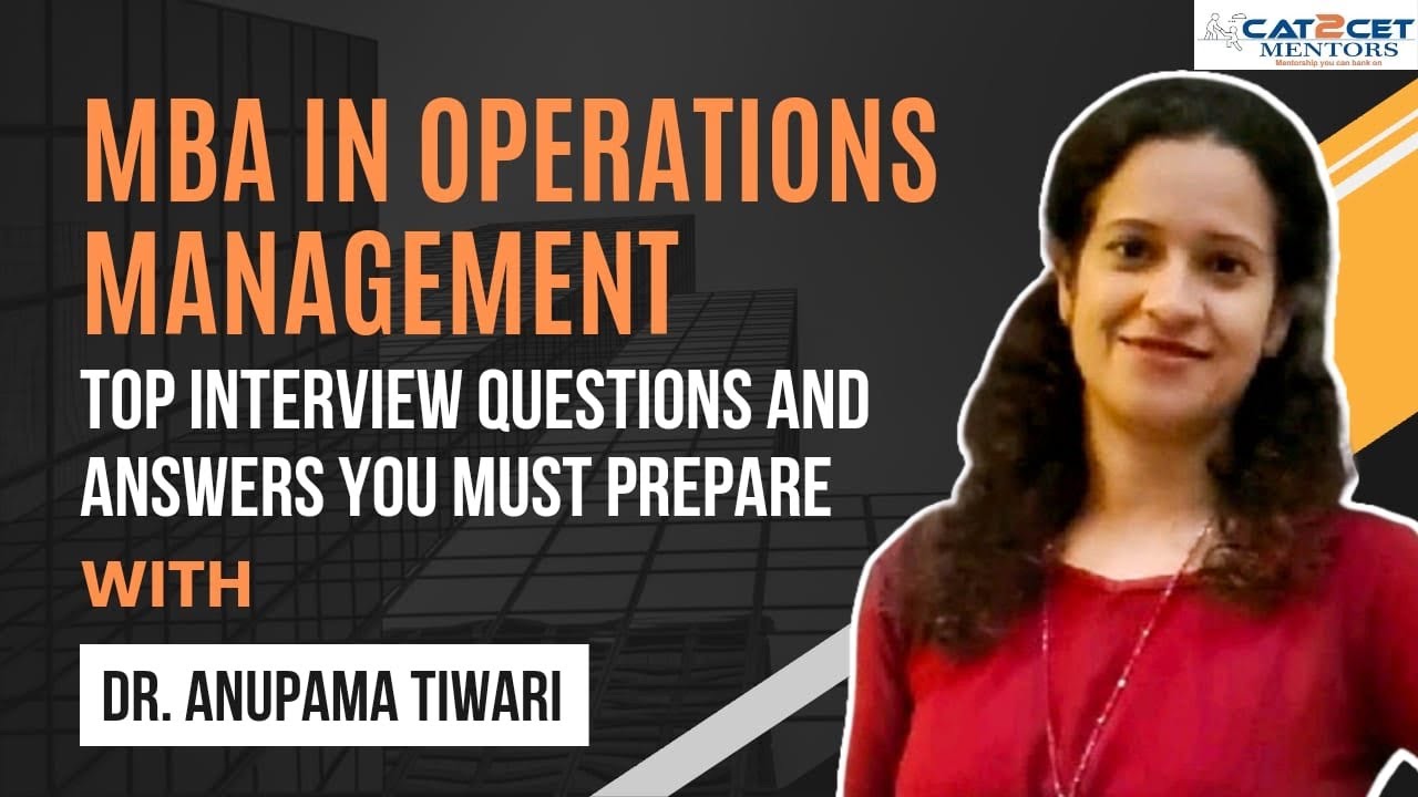 MBA in Operations Management | Top Interview Questions And Answers You Must Prepare