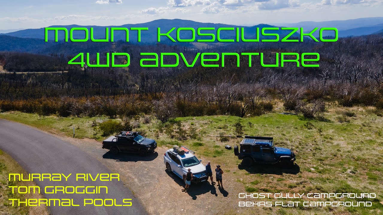 MT KOSCIUSZKO 4WD Adventure | Tom Groggin | Murray River | Ghost Gully | Yarrangobilly (4K)