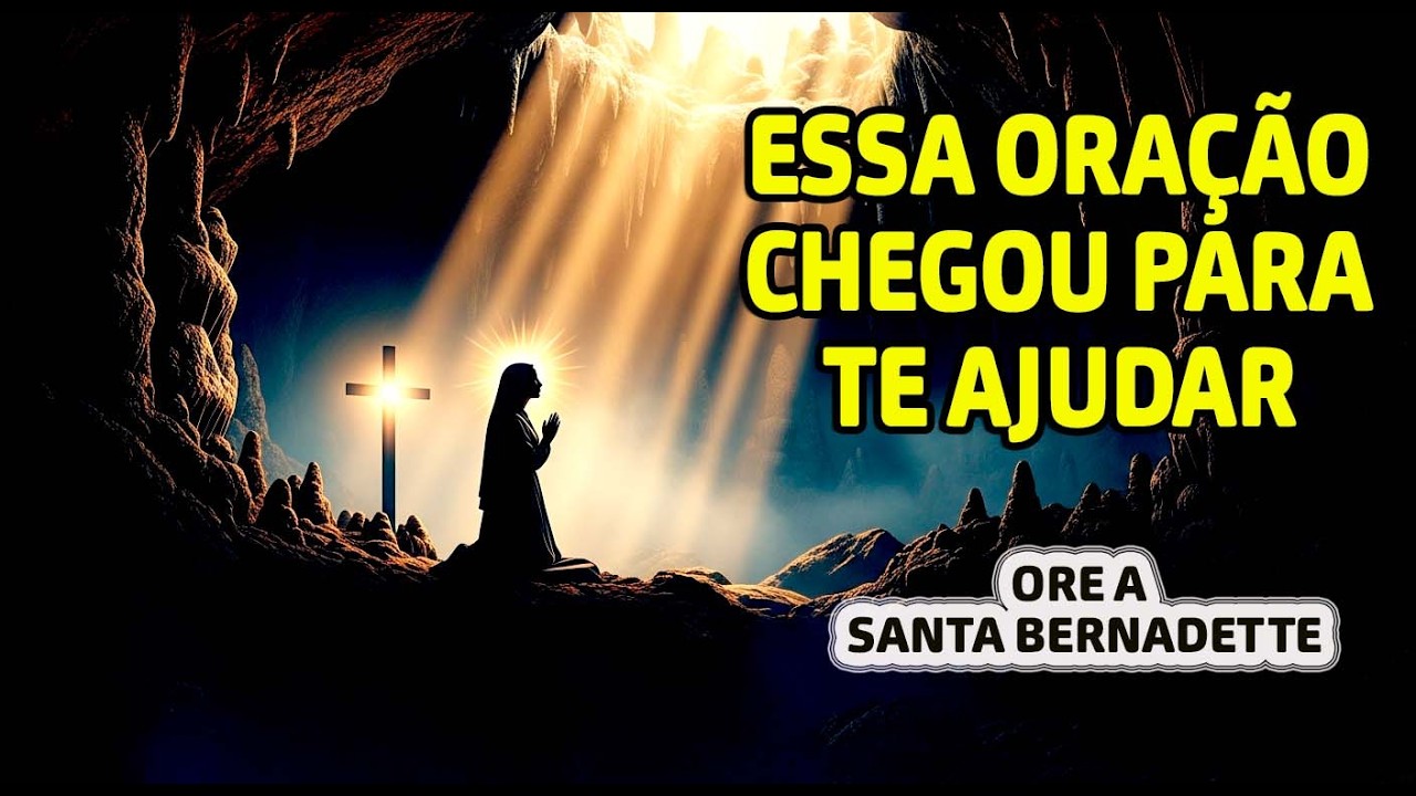 ORAÇÃO PODEROSA A SANTA BERNADETTE | CURA, MILAGRE E CAUSAS IMPOSSÍVEIS 🙏✨