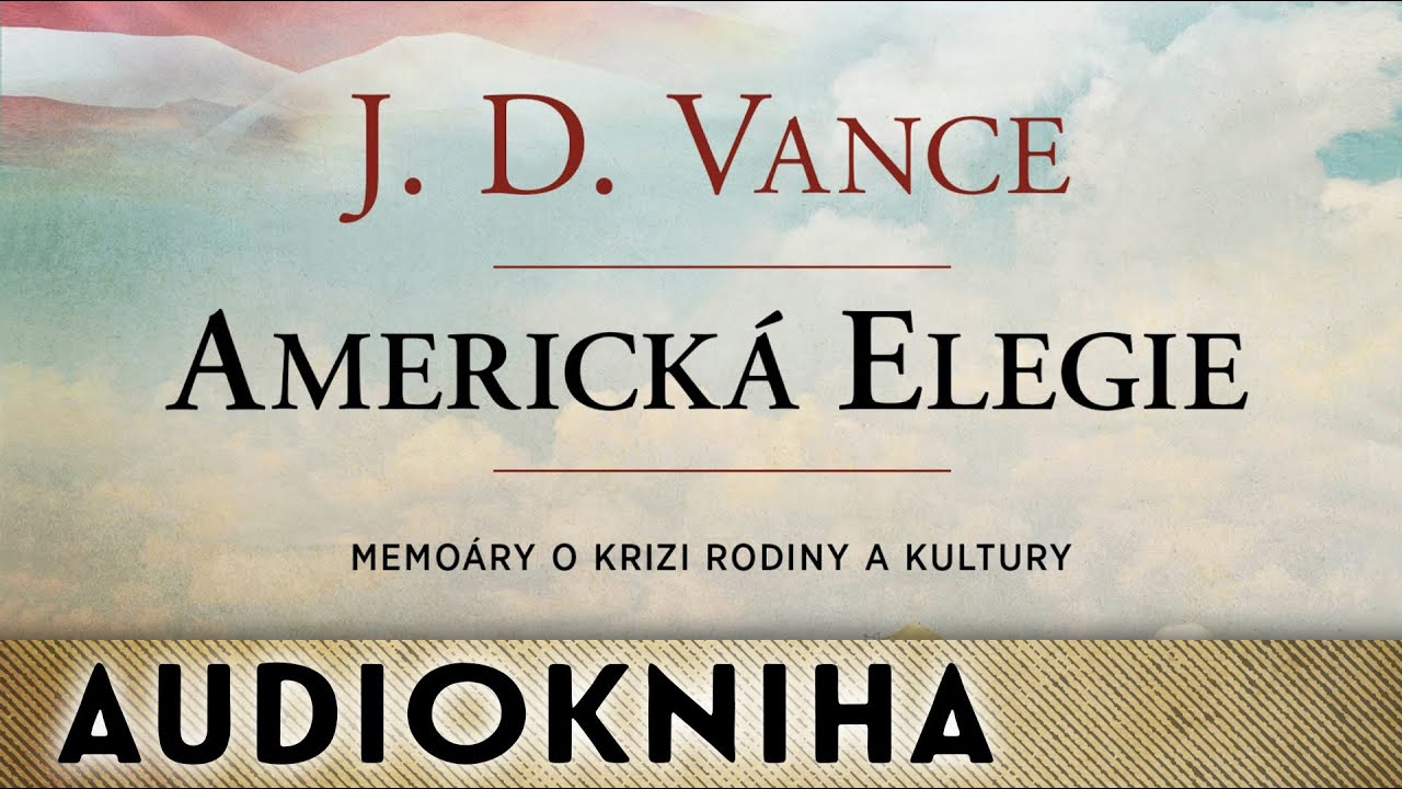J. D. Vance - Americká elegie (předmluva Tomáš Klvaňa) | Audiokniha