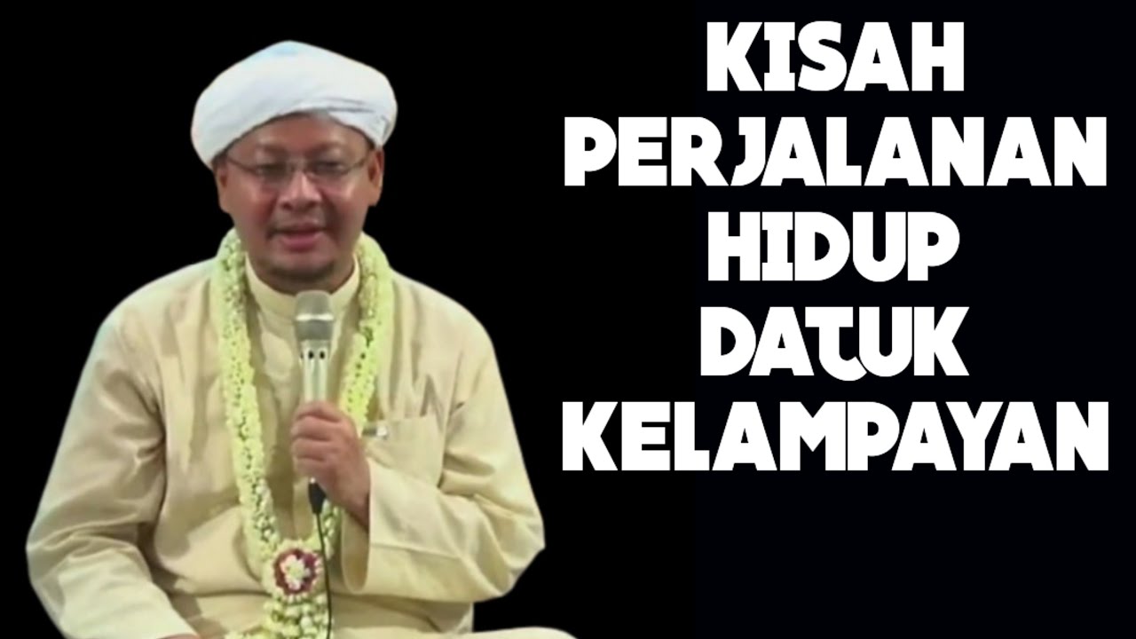 GURU AHMAD SYAIRAZI ||| KISAH PERJALANAN HIDUP DATUK KELAMPAYAN