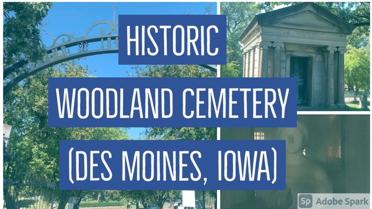 Visit to Historic Woodland Cemetery, Des Moines, Iowa