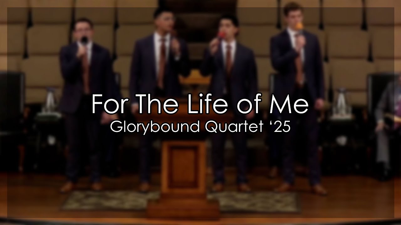 For The Life of Me - Glorybound Quartet '25 - Heartland Baptist Bible College
