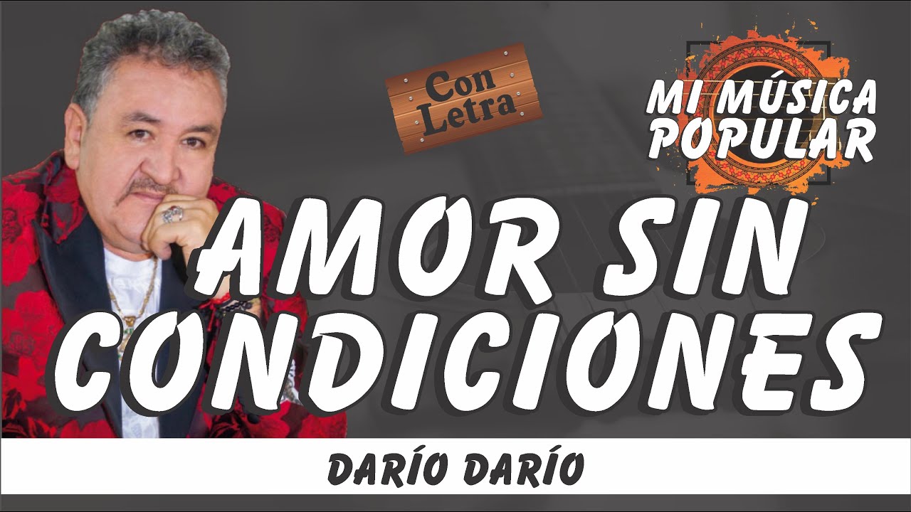 Amor Sin Condiciones - Dar&iacute;o Dar&iacute;o - Con Letra (Video Lyric)
