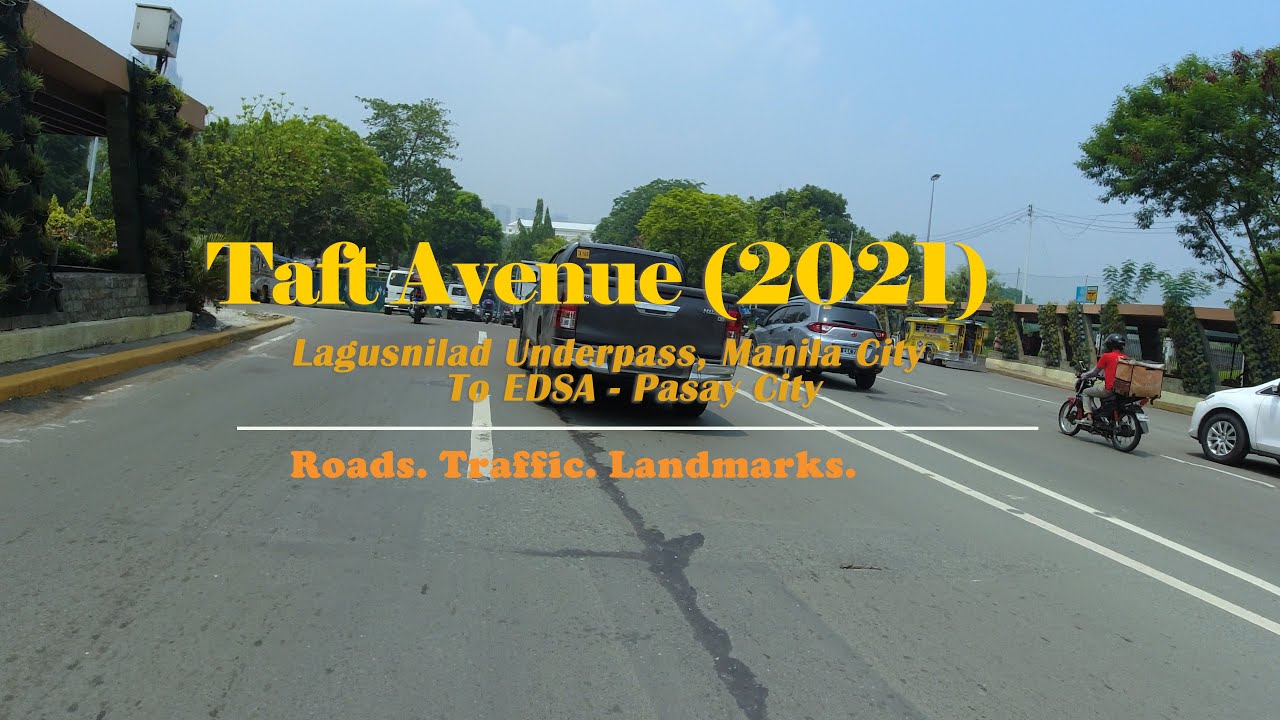 Taft Avenue (GCQ 2021) : Lagusnilad, Manila City To EDSA, Pasay City