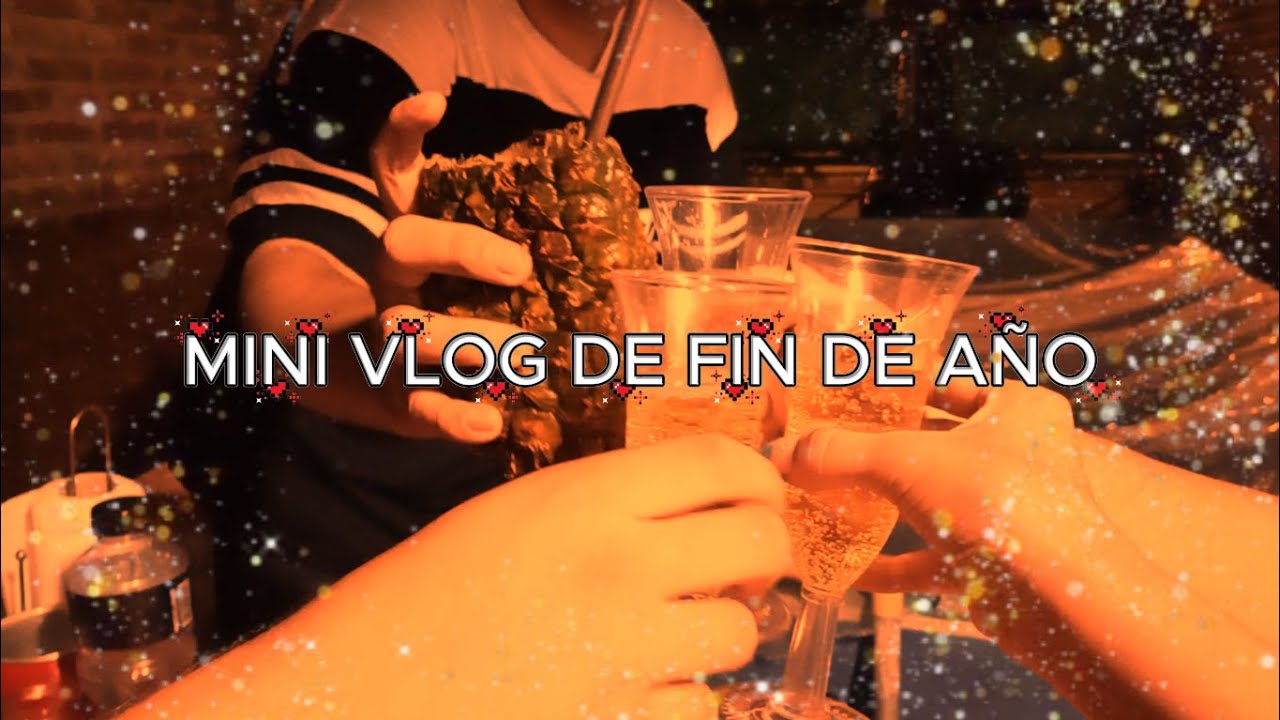 VLOG DE FIN DE AÑO