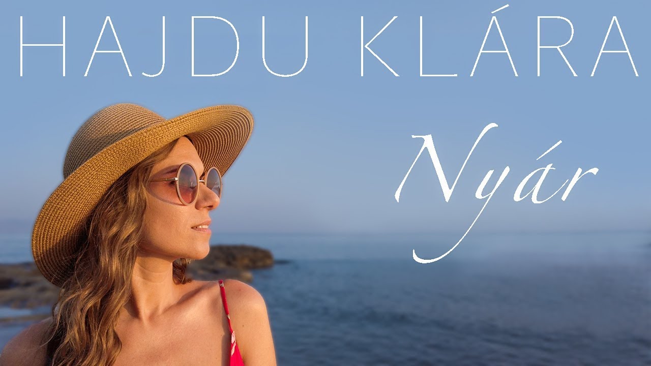 Hajdu Klára - Nyár (Official Music Video)